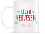 printfashion Légy a kedvesem! - Bögre - Fehér (2191016)