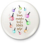 printfashion A jó körmös nemcsak a kezet, a lelket is ápolja! - Kitűző, hűtőmágnes - Fehér (16439520)