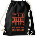 printfashion It's a muffin thing - Sportzsák, Tornazsák - Fekete (7244879)