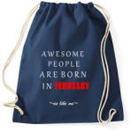 printfashion A legkúlabb emberek februárban születnek - úgy mint én - Sportzsák, Tornazsák - Sötétkék (1377234)