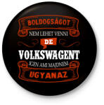 printfashion Boldogságot nem lehet venni de volkswagent igen - Kitűző, hűtőmágnes - Fekete (16276333)