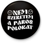printfashion Páros póló - Nem szeretem - Kitűző, hűtőmágnes - Fekete (15599524)