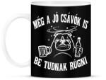 printfashion Még a jó csávók is be tudnak rúgni - Bögre - Fekete (16561830)