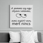 printfashion A semmi az egy olyan valami - Vászonkép - Fehér (15119122)