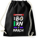 printfashion Legends are born in March - Sportzsák, Tornazsák - Fekete (14200578)