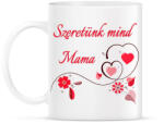 printfashion Szeretünk mind Mama - Bögre - Fehér (4827635)