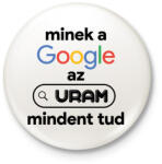 printfashion Minek a google az uram mindent tud - Kitűző, hűtőmágnes - Fehér (16393047)