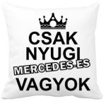 printfashion Csak nyugi Mercedes-es vagyok - Párnahuzat, Díszpárnahuzat - Fehér (14642606)