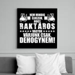 printfashion DEHOGYNEM, Raktáros! - Vászonkép - Fekete (6657971)