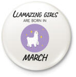 printfashion Llamazing girls are born is march - Kitűző, hűtőmágnes - Fehér (6235729)