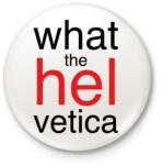 printfashion Whta the Helvetica - Kitűző, hűtőmágnes - Fehér (7255220)