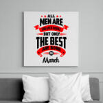 printfashion A legjobbak Márciusban születtek! - Vászonkép - Fehér (6623506)