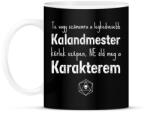 printfashion Ne öld meg a karakterem! - Bögre - Fekete (2664925)