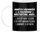 printfashion Amióta várandós a feleségem - Bögre - Fekete (15749833)
