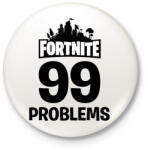 printfashion 99 Probléma - Fortnite - Kitűző, hűtőmágnes - Fehér (3081716)