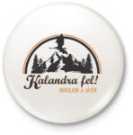 printfashion Kalandra fel! (Világos póló) - Kitűző, hűtőmágnes - Fehér (3089219)