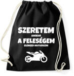 printfashion Szeretem, amikor a feleségem elenged motorozni 2 - Sportzsák, Tornazsák - Fekete (11495457)