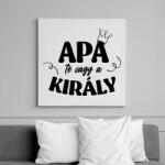 printfashion Apa te vagy a király - Vászonkép - Fehér (7130004)