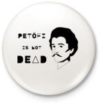 printfashion Petőfi nem halott - Kitűző, hűtőmágnes - Fehér (6611021)