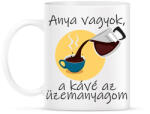 printfashion Anya vagyok, a kávé az üzemanyagom - Bögre - Fehér (14172922)