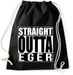 printfashion Straight Outta Eger - Sportzsák, Tornazsák - Fekete (934520)