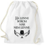 printfashion Ha lenne borom, már nem lenne. - Sportzsák, Tornazsák - Fehér (16505294)