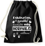 printfashion Esküszöm, normális voltam - Sportzsák, Tornazsák - Fekete (13340140)
