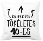 printfashion Így néz ki egy tökéletes 40-es - Párnahuzat, Díszpárnahuzat - Fehér (1444391)