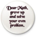 printfashion Kedves matek, nőj fel és oldd meg a problémádat - Kitűző, hűtőmágnes - Fehér (14158173)