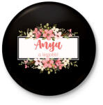 printfashion Anya a legjobb! - Virágos - Kitűző, hűtőmágnes - Fekete (6609588)
