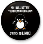 printfashion Nem javitom meg ujra, valts linuxra - Kitűző, hűtőmágnes - Fekete (3558213)