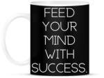 printfashion Feed your mind with success - Bögre - Fekete (2474479)