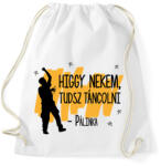 printfashion Tudsz táncolni - Pálinka - Sportzsák, Tornazsák - Fehér (10279564)