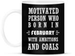 printfashion Februári születésű motivált személy ambíciókkal és célokkal - Bögre - Fekete (1375840)