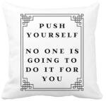 printfashion Push yourself, no one is going to do it for you - Párnahuzat, Díszpárnahuzat - Fehér (2468957)