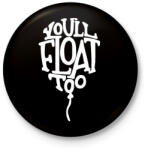 printfashion IT -You'll float too - Kitűző, hűtőmágnes - Fekete (16723351)