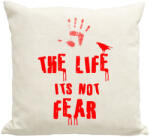 printfashion the life its not fear - Párnahuzat, Díszpárnahuzat - Lenvászon (1976440)