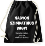 printfashion Nagyon szimpatikus vagy - Sportzsák, Tornazsák - Fekete (3657597)