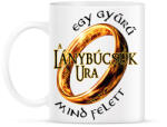 printfashion A Lánybúcsúk Ura, egy gyűrű mind felett! - Bögre - Fehér (16476278)