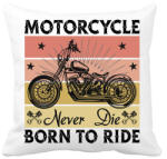 printfashion Motorcycle Never Die Born To Ride - Párnahuzat, Díszpárnahuzat - Fehér (14230201)