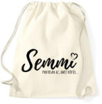printfashion Semmi - Pontosan az, amit kértél - Sportzsák, Tornazsák - Natúr (12040541)