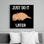 printfashion Capybara - just do it later - Vászonkép - Fekete (13722682)