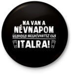 printfashion Meghívhatsz egy italra - Kitűző, hűtőmágnes - Fekete (15724069)
