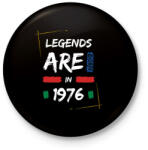 printfashion Legends are born in 1976 - Kitűző, hűtőmágnes - Fekete (14661522)