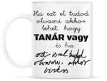 printfashion Ha ezt el tudod olvasni akkor lehet, hogy tanár vagy, de ha ezt is, akkor biztos - Bögre - Fehér (16550774)