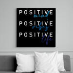 printfashion Positive mind Positive vibes Positive life - Vászonkép - Fekete (16395201)