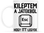 printfashion Kiléptem a játékból, hogy itt legyek - Bögre - Fehér (5785274)