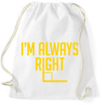 printfashion Mindig helyes - Sportzsák, Tornazsák - Fehér (962943)