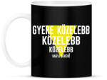 printfashion Gyere közelebb - fehér - Bögre - Fekete (7035465)