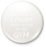 printfashion Minden perc számít amikor bent vagy a teremben - Kitűző, hűtőmágnes - Fehér (3079342)